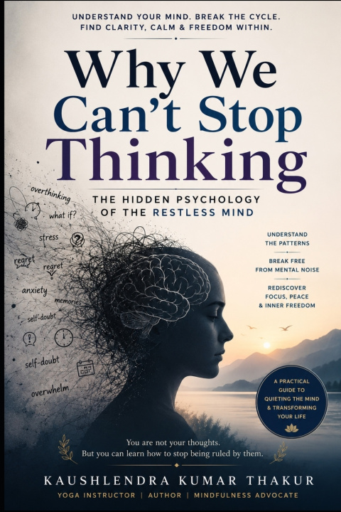 Boek Why We Can't Stop Thinking Kaushlendra Kumar Thakur
