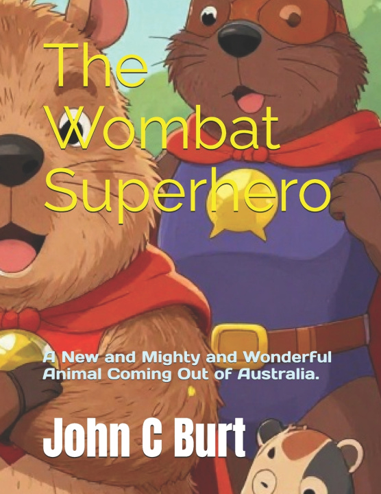 Kniha The Wombat Superhero John Connell Burt BA.BTH