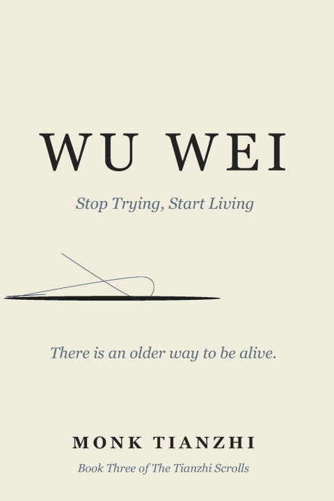 Kniha Wu Wei Monk Tianzhi