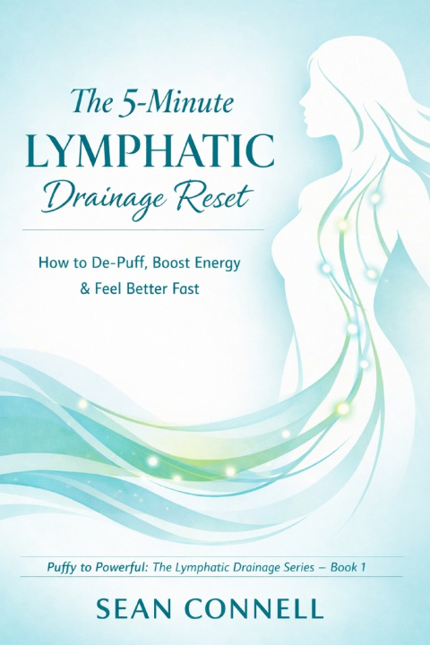 Kniha The 5‑Minute Lymphatic Drainage Reset Certified Lymphologist Sean Connell