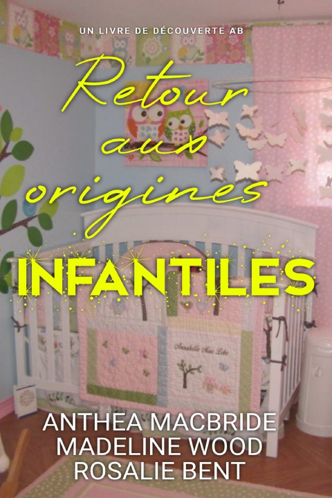 Book Retour aux origines infantiles Rosalie Bent