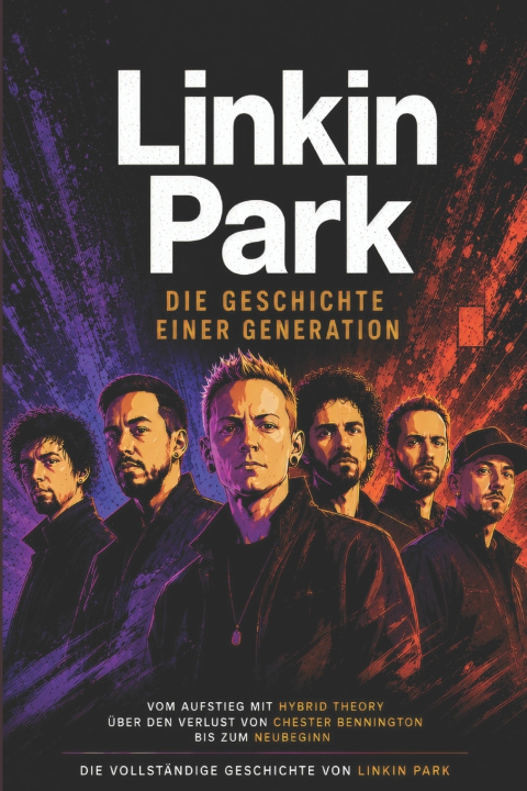 Книга Linkin Park - Die Geschichte einer Generation Nathaniel Rich