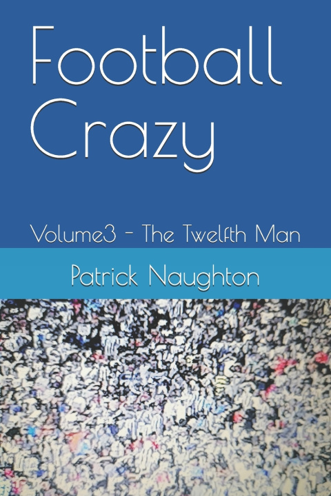 Kniha Football Crazy Patrick Naughton