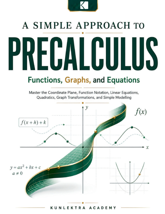 Kniha A Simple Approach to Precalculus - Functions, Graphs, and Equations Kunlektra Academic Publishing