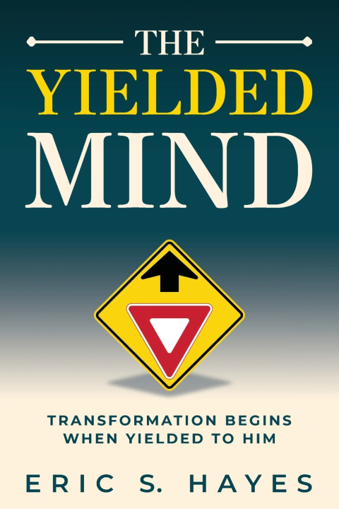 Boek The Yielded Mind Eric S. Hayes