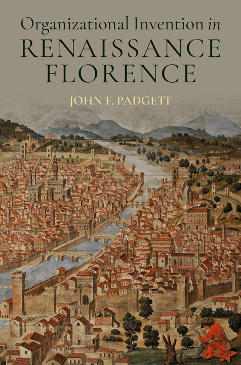 E-kniha Organizational Invention in Renaissance Florence John F. Padgett