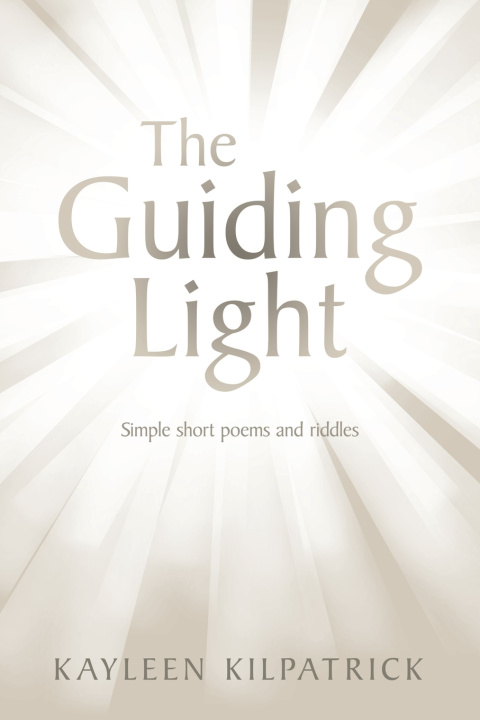 Kniha The Guiding Light Kayleen Kilpatrick