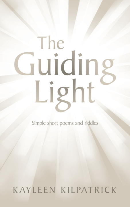 Kniha The Guiding Light Kayleen Kilpatrick