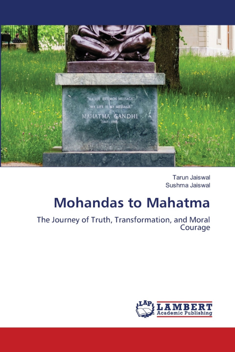 Buch Mohandas to Mahatma Tarun Jaiswal