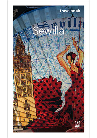 Książka Sewilla. Travelbook Anna Marchlik