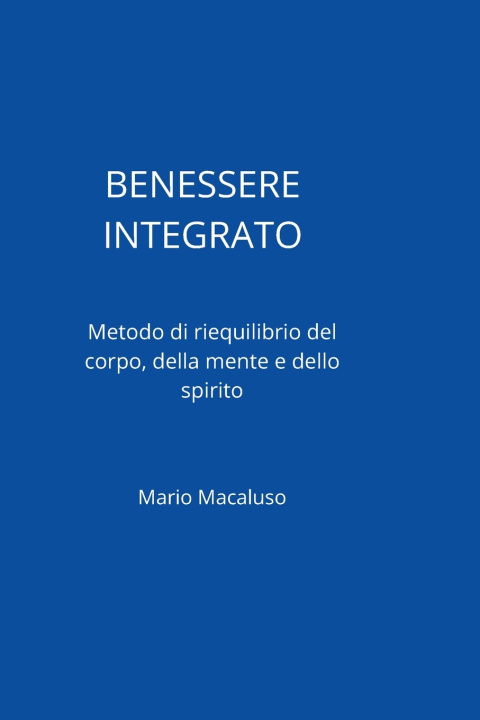 Książka BENESSERE INTEGRATO Mario Macaluso