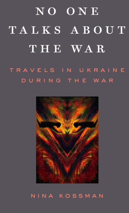 Boek No One Talks About the War Nina Kossman