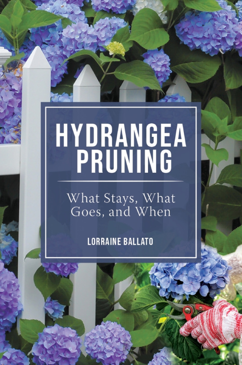 Kniha Hydrangea Pruning Lorraine Ballato