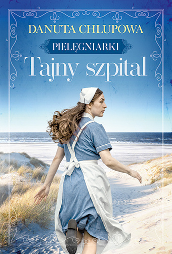 Buch Tajny szpital. Pielęgniarki. Tom 2 Danuta Chlupowa