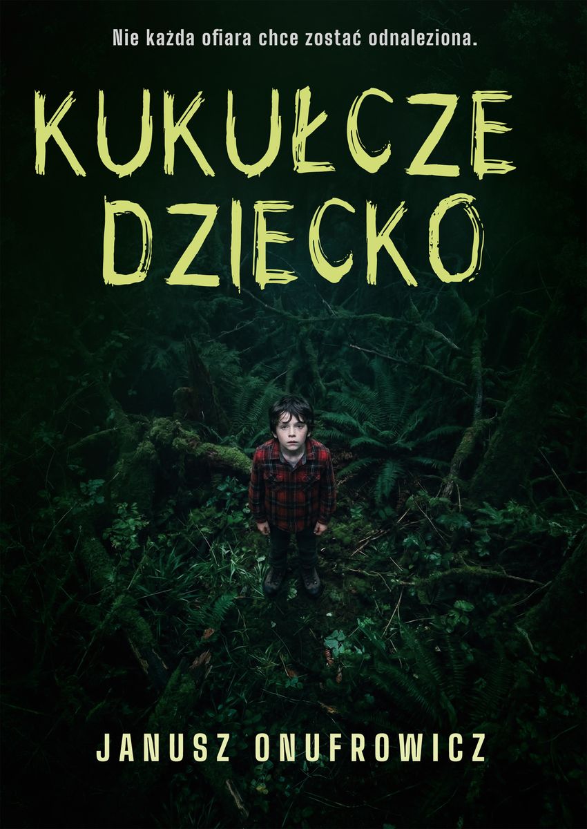 Knjiga Kukułcze dziecko Janusz Onufrowicz