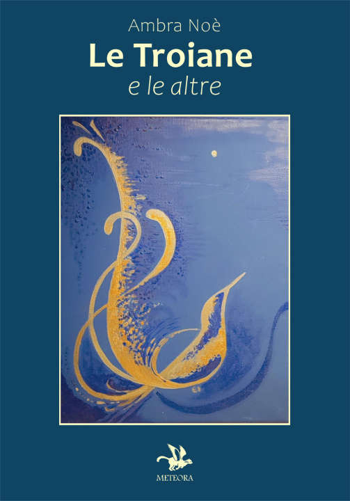 Livro troiane e le altre Ambra Noè