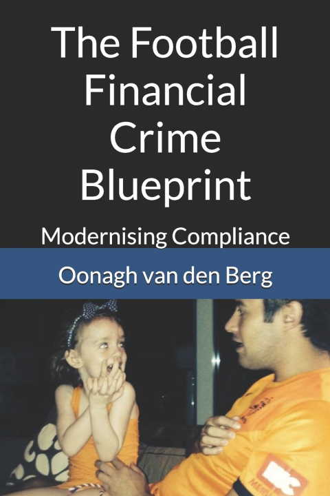 Buch The Football Financial Crime Blueprint Oonagh van den Berg