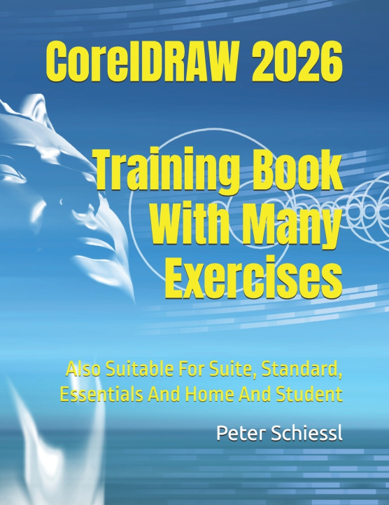 Boek CorelDRAW 2026 - Training Book With Many Exercises Peter Schiessl