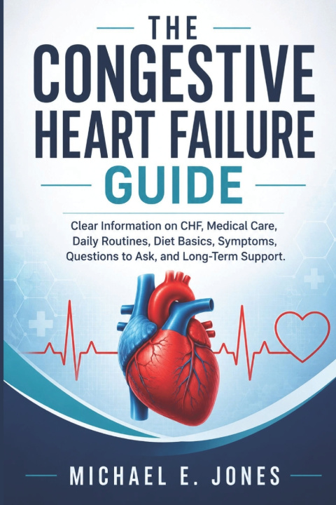 Buch The Congestive Heart Failure Guide Michael E. Jones
