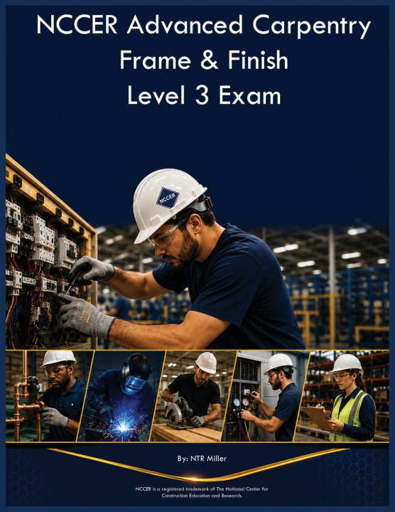 Kniha NCCER Advanced Carpentry Frame & Finish Level 3 Exam NTR Miller