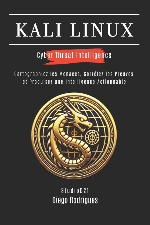 Boek KALI LINUX CYBER THREAT INTELLIGENCE Diego Rodrigues