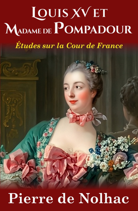 Kniha Louis XV et Mme de Pompadour de Nolhac
