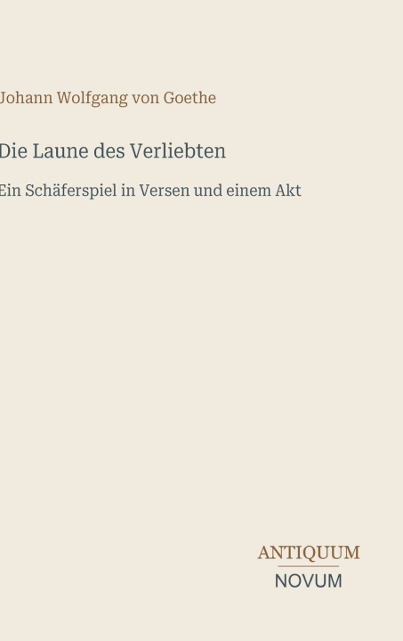 Książka Die Laune des Verliebten Johann Wolfgang von Goethe