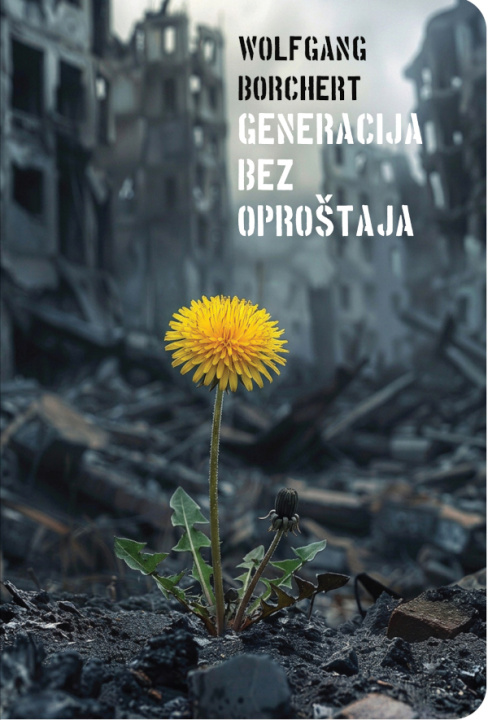 Buch Generacija bez oproštaja Wolfgang Borchert