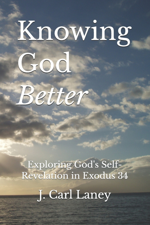 Buch Knowing God Better J. Carl Laney