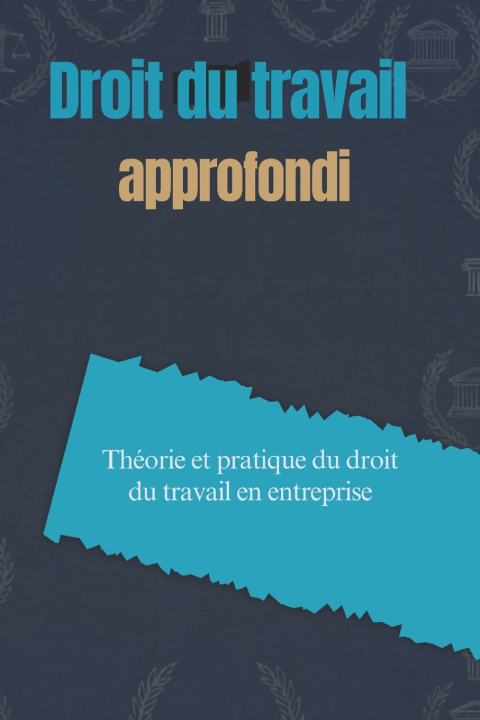 Kniha Droit du travail approfondi Victor BALLART