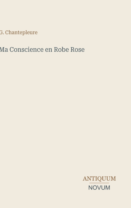 Kniha Ma Conscience en Robe Rose G. Chantepleure