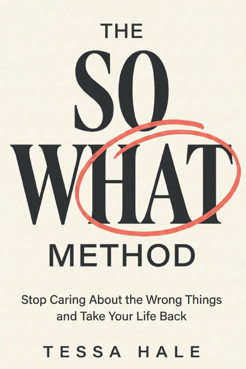 Kniha THE SO WHAT METHOD Tessa Hale