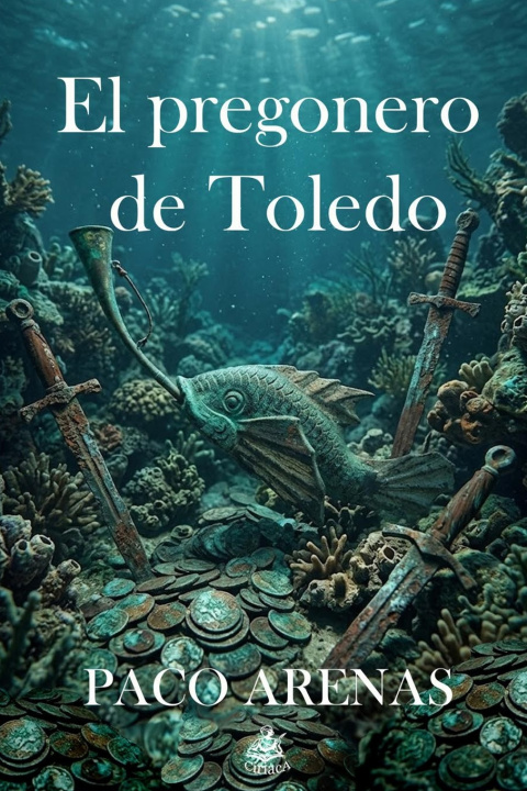 Kniha El pregonero de Toledo Paco Arenas