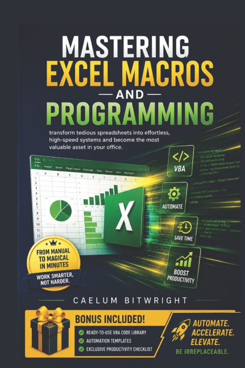 Βιβλίο Mastering Excel Macros and Programming Caelum Bitwright