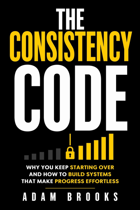 Kniha The Consistency Code Adam Brooks