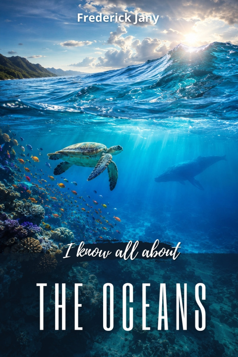 Libro I know all about the oceans Je sais tout