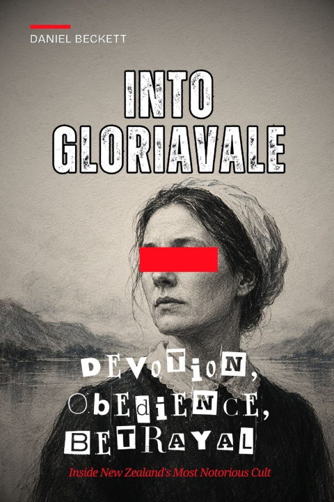 Carte Into Gloriavale - Devotion, Obedience, Betrayal Daniel Beckett