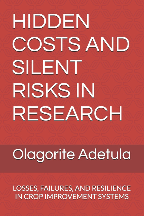 Książka HIDDEN COSTS AND SILENT RISKS IN RESEARCH Olagorite Adetula