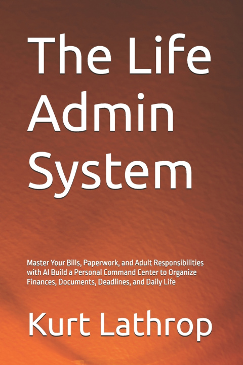 Książka The Life Admin System Kurt Lathrop