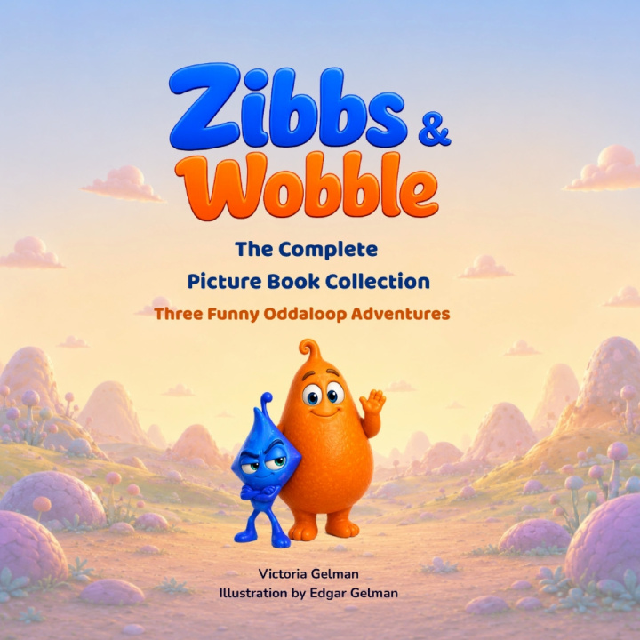 Livro Zibbs & Wobble Complete Picture Book Collection Victoria Gelman