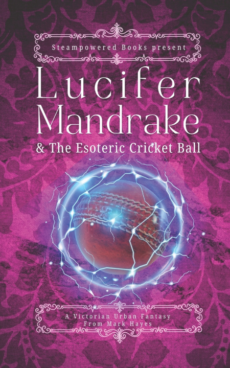 Książka Lucifer Mandrake & The Esoteric Cricket Ball Mark Hayes