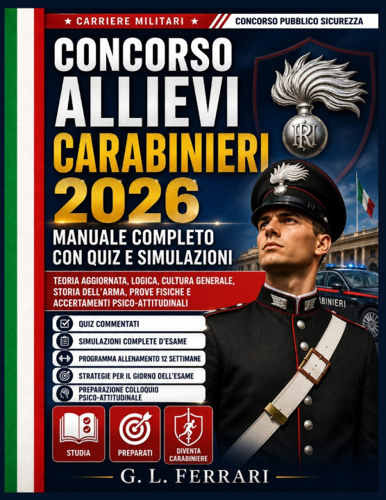 Könyv Concorso Allievi Carabinieri 2026 Manuale Completo con Quiz e Simulazioni G. L. Ferrari