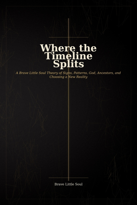 Книга Where the Timeline Splits Brave Little Soul