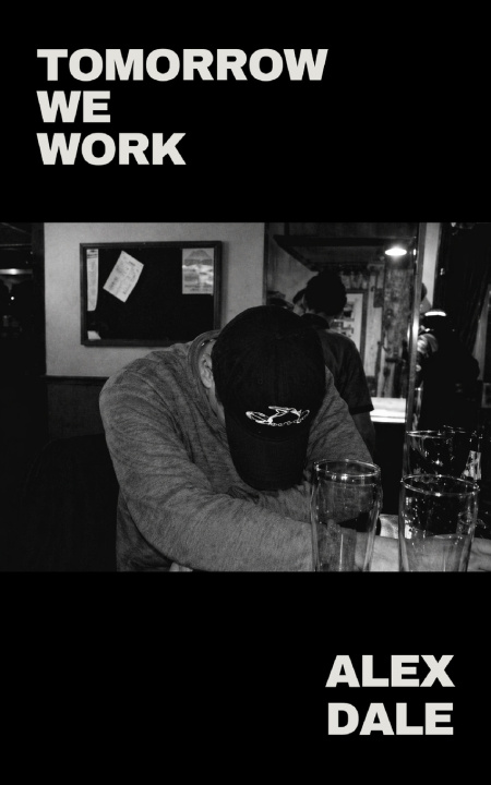 Carte Tomorrow We Work Alex Dale