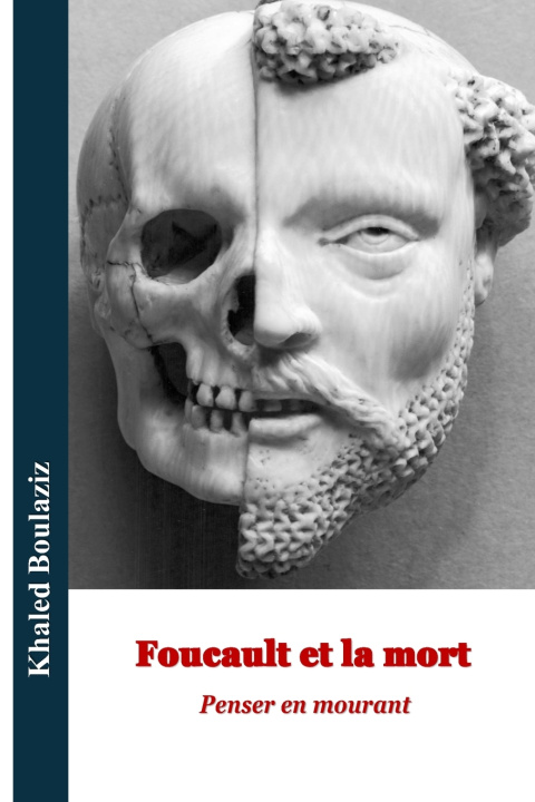 Könyv Foucault et la mort khaled Boulaziz