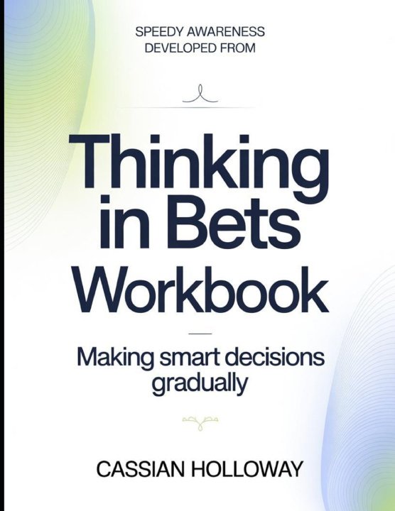 Buch Speedy Awareness Developed From Thinking In Bets Cassian Holloway