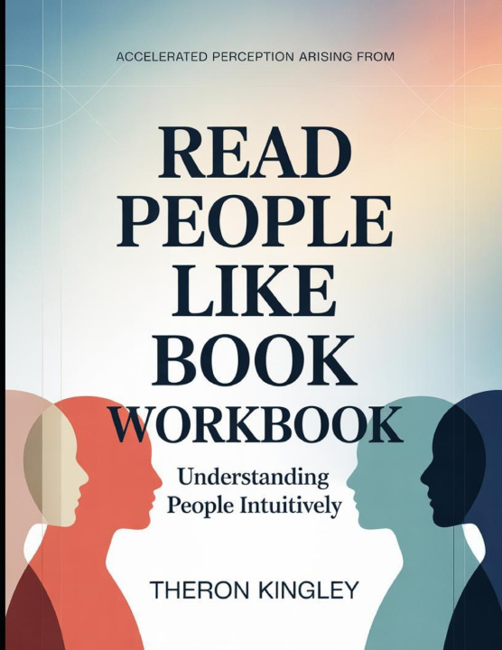 Buch Accelerated Perception Arising From Read People Like Book Theron Kingsley