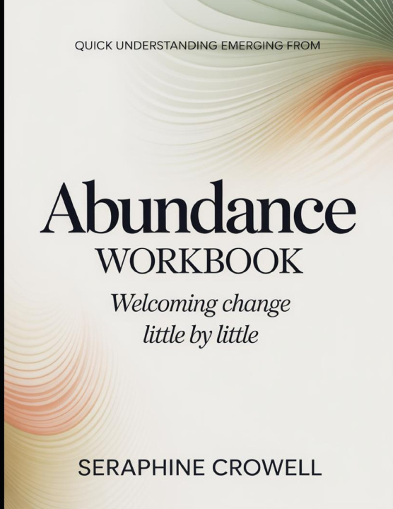 Knjiga Quick Understanding Emerging From Abundance Seraphine Crowell