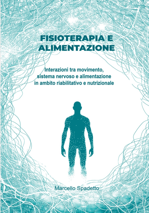 Книга FISIOTERAPIA E ALIMENTAZIONE MARCELLO SPADETTO