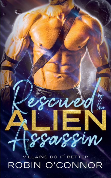 Книга Rescued by the Alien Assassin Robin O'Connor
